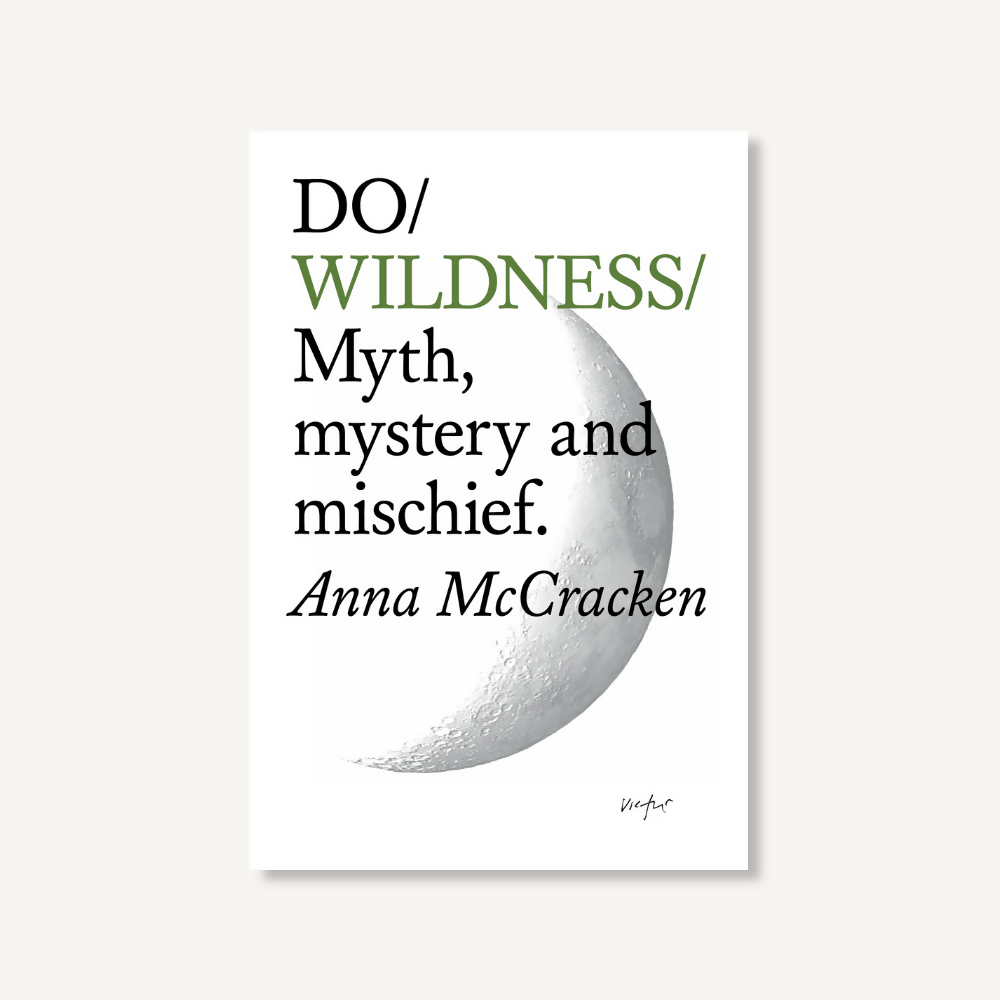 Do Wildness – Myth, mystery and mischief